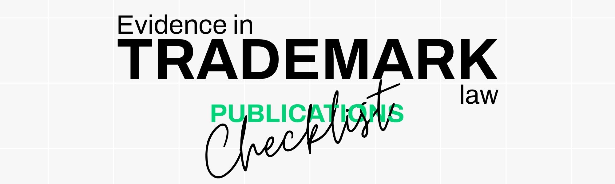 Evidence in trademark law publications checklist
