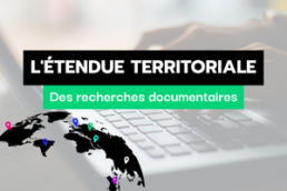 l'étendue territoriale des recherches documentaires / recherches documentaires internationales en propriété intellectuelle