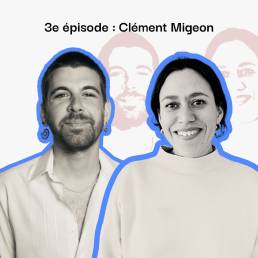 Cl&eacute;ment Migeon Podcast